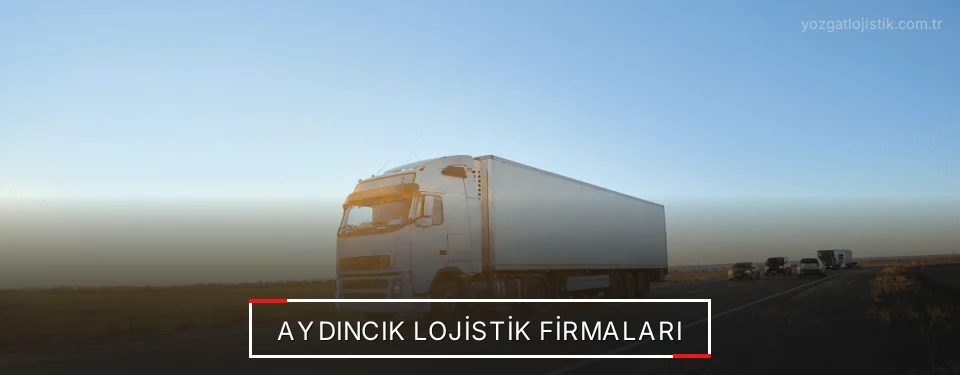 Aydıncık Lojistik Taşımacılık Aydıncık Lojistik Taşımacılık