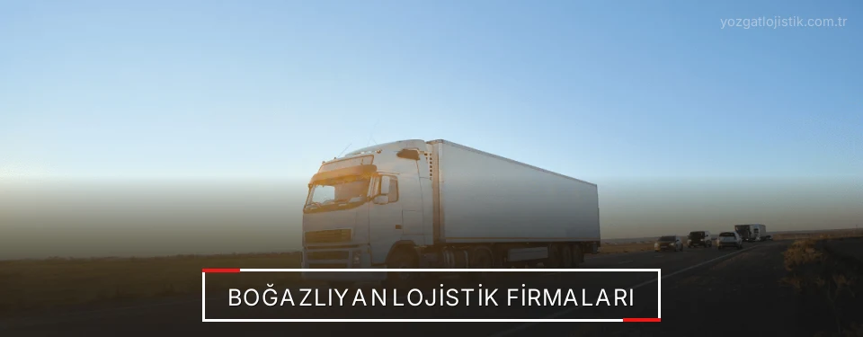 Boğazlıyan Lojistik Taşımacılık Boğazlıyan Lojistik Taşımacılık