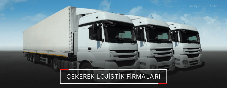 Çekerek Lojistik Taşımacılık Çekerek Lojistik Taşımacılık