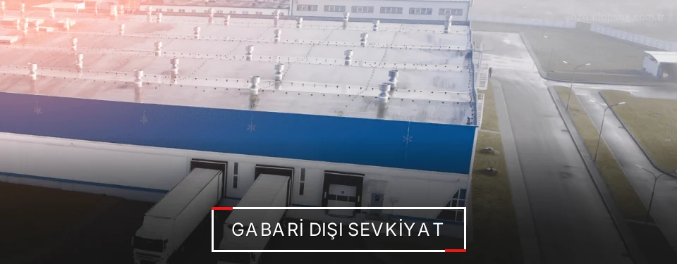 Yozgat Gabari Dışı Lojistik Firmaları Yozgat Gabari Dışı Lojistik Firmaları